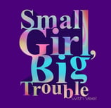 Small girl big trouble podcast