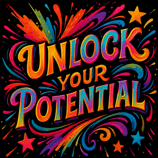 Bold design with “Unlock Your Potential” in 3D rainbow letters with swirls, stars, and splash bursts