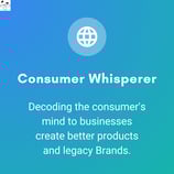 Consumer Marketing - Decoding the consumer's mind to businesses create better products and Brands