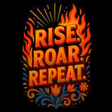 Bold flame design with “Rise. Roar. Repeat.” text and stylized floral accents on black background