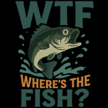 Vintage-style fishing design featuring bold text “WTF Where’s the Fish” with a cartoon bass jumping 