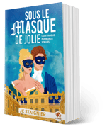 Tome 1 Un masque pour deux sœurs, de JC Staignier.