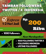 Jasa Buzzer Tambah Followers Indo Twitter X 200 Ribu di Kota Kabupaten