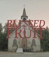 Blessed is the Fruit