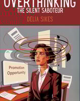 Overthinking - The Silent Saboteur