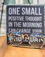 one positive thought inspirational sign