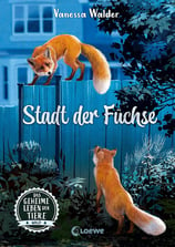 Buchcover Das geheime Leben der Tiere Stadt der Füchse