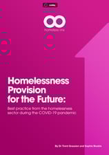 Homelessness Provision for the Future: Best practice from the sector during the COVID-19 pandemiic