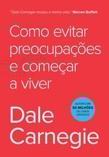 como-evitar-preocupacoes-e-comecar-a-viver