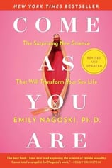 Come as you Are book by Emily Nagoski about sex and sexuality