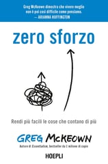In questa Immagine si vede la copertina del libro "Zero Sforzo", di Greg McKeown