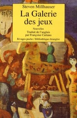 Couverture La Galerie des jeux Steven Millhauser