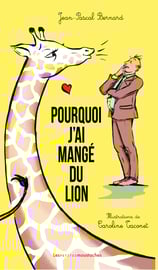 Couverture Pourquoi j'ai mangé du lion Jean-Pascal Bernard