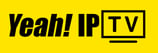 Yeah IPTV | IPTV Source 