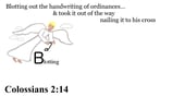 Colossians 2:14 Say it slow