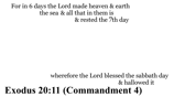 Exodus 20:11 You should see