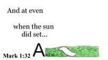 Mark 1:32 Say it slow