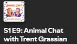 Animal Chat with Trent Grassian