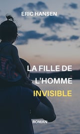 La fille de l'homme invisible de Eric Hansen