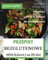 Dieta bezglutenowa 1800 kcal jadłospis 20 dni