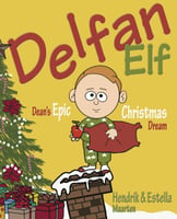 delfan elf deans epic christmas dream childrens book