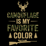 Camouflage hunting shirt with rifle, deer, trees, and the phrase “Camouflage Is My Favorite Color” i