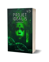 Trilogie Projet Idealis - Elisabet Guillot