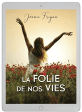 Ebook "La folie de nos vies" - Joanie Frigau