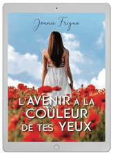 Ebook "L'avenir a la couleur de tes yeux" - Joanie Frigau