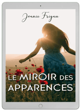 Ebook "Le miroir des apparences" - Joanie Frigau