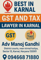 A Flyer Showing Details of Advocate Manoj Gandhi , GST and Tax lawyer in Karnal