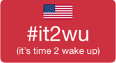 #it2wu  (it's time to wake up)