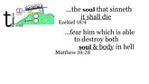 Matthew 10:28 You should see