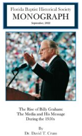 The Rise of Billy Graham: The Media and His Message During the 1950s