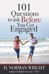 101 Questions to Ask ­Before You Get Engaged By Norman Wright