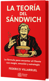Portada del libro La Teoría del Sándwich de Federico Villarruel, sobre experiencia del cliente, mark