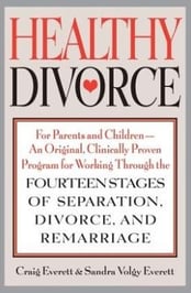 Healthy Divorce By Craig Everett, Sandra Volgy Everett