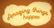 "Amazing things happen" on a yellow cloud