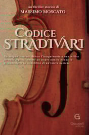 Codice Stradivari - il thriller storico di Massimo Moscato