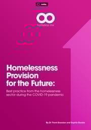 Homelessness Provision for the Future: Best practice from the sector during the COVID-19 pandemiic