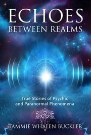 book cover of 'Echoes Between Realms' by Tammie Whalen Buckler