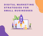 Digital Marketing For Small Businesses