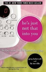 He's Just Not That Into ­You By Greg Behrendt, Liz Tuccillo