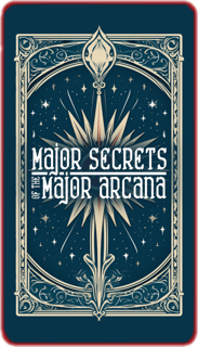 Major Secrets of the Major Arcana