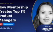 How Mentorship creates Top 1% Product Managers banner