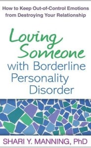 Loving Someone with ­Borderline Personality ­Disorder By Shari Y. Manning, Marsha M. Linehan