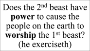 Does the 2nd beast have power to cause the people on the earth to worship the 1st beast?