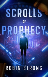 Scrolls of Prophecy by Robin Strong