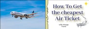 a flying airplane & the sign 'How to get the cheapest air ticket with Alonga Travel' 