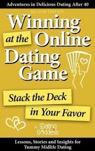 Winning at the Online ­Dating Game By Dating Goddess 